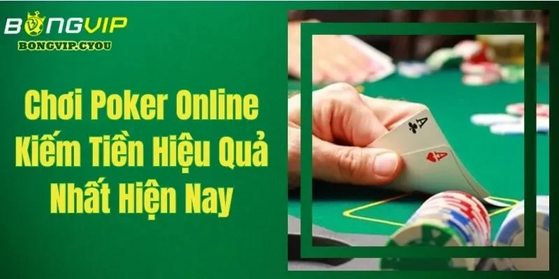 chơi poker online kiếm tiền